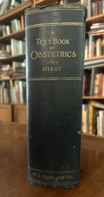 A Text-Book of Obstetrics by Barton Cooke Hirst, M.D., 2nd Ed, Antique 1909 - Image 1 of 4