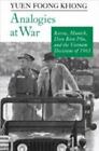 Analogies at War: Korea, Munich, Dien Bien Phu, and the Vietnam Decisions of...