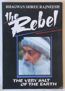 Bhagwan Shree Rajneesh / Osho - The Rebel: The Very Salt of the Earth - Picture 1 of 1