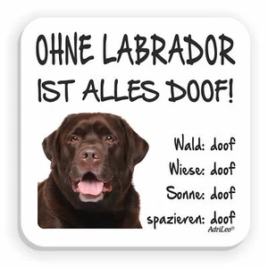 Kühlschrankmagnet "Ohne Labrador ist alles doof!" BRAUNER Retriever Hund Magnet - Bild 1 von 2