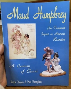 Maud Humphrey Her Permanent Imprint On American Illustration Book Art History - Picture 1 of 5
