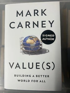 MARK CARNEY - HAND SIGNED - VALUES - CANADA PRIME MINISTER - NEW HARDBACK FIRST - Foto 1 di 3