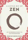 A Little Bit Of Zen: An Introduc- 9781454940593, Roshi Pat Enkyo Ohar, Hardcover