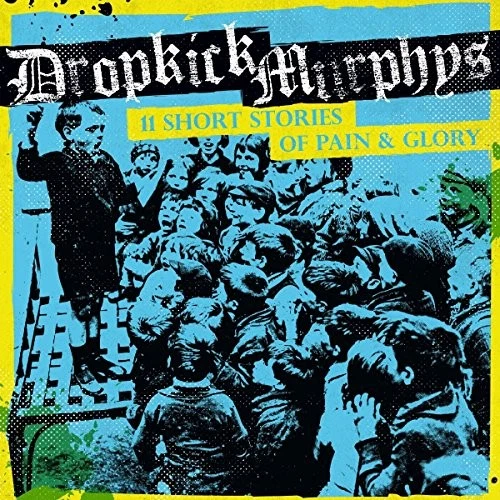 DROPKICK MURPHYS - 11 Short Stories Of Pain & Glory - CD - Import - *Excellent* - Image 1 of 1