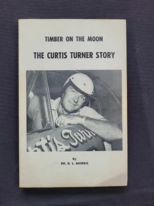 1966 Timber On The Moon, The Curtis Turner Story - Colonial Press/First Printing - Picture 1 of 9