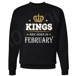 🔥 Kings Are Born in February Geburtstag Pullover Geschenk für Ihn Rundhals Sweatshirt - Bild 1 von 8
