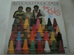 Very Best Of The Very Best For Kids The Bill Gaither Trio VINYL LP ALBUM 1980 - Picture 1 of 2