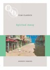 Spirited Away; BFI Film Classics - 1844572307, Andrew Osmond, paperback, new