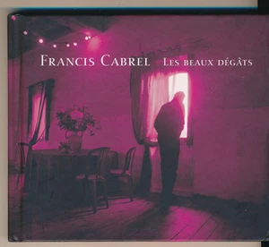 Francis Cabrel: Les beaux dégats (2004 Chandelle Production) - Bild 1 von 1