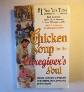 Chicken Soup for the Caregiver's Soul: Stories to Inspire Caregiver - Picture 1 of 8