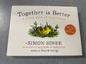 Together Is Better : A Little Book of Inspiration by Simon Sinek (2016,... - Picture 1 of 2