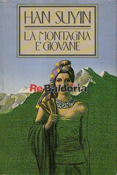 La montagnna è giovane Cde Suyin Han Narrativa cinese  - Immagine 1 di 1