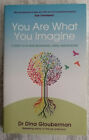 'You Are What You Imagine' by Dr Dina Glouberman - 2014 UK Paperback