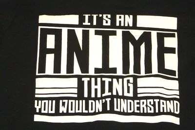 LADIES T-SHIRT *IT'S AN ANIME THING* BLACK, SZ M, NWOT, FAST SHIP !! - Image 1 of 3
