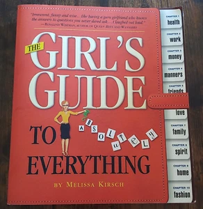 The Girl's Guide to Absolutely Everything by Melissa Kirsch (2006, Trade... - Foto 1 di 4