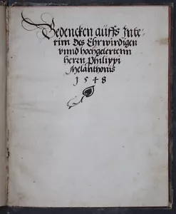 DEUTSCHE HANDSCHRIFT PHILIPP MELANCHTON BEDENCKEN AÜFFS JNTERIM,1548,SELTEN - Bild 1 von 6