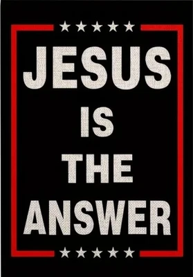Jesus Is The Answer Christian Burlap Garden Flag 12"x18" Foto 1 de 4