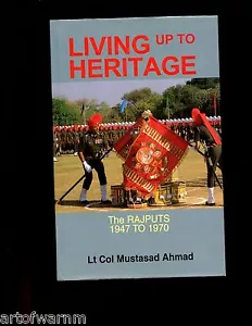 LIVING UP TO HERITAGE : The Rajputs 1947 to 1970, Col. Ahmad, HB/dj ,VG/VG - Picture 1 of 1