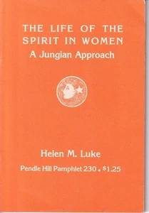 THE LIFE OF THE SPIRIT IN WOMEN by Helen Luke - Pendle Hill Pamphlet No. 230 - Foto 1 di 2