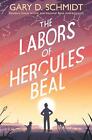 The Labors of Hercules Beal von Gary D. Schmidt (englisch) Hardcover-Buch