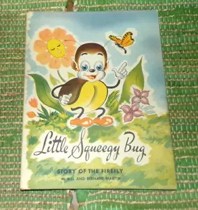 Vintage 1946 The Little Squeegy Bug Firefly Story Bill Bernard Martin HC Book VG - Picture 1 of 10