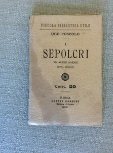 UGO FOSCOLO - I SEPOLCRI - PICCOLA BIBLIOTECA UTILE - LIBRETTO 1908 - ROMA  - Imagen 1 de 3