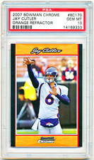 2007 Bowman Chrome Jay Cutler Orange Refractor #BC170 (22/25) PSA 10 - POP 1