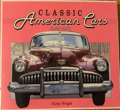 AMERICAN CARS, 1945-1970 by Nicky Wright. 1992 Hardcover. VERY GOOD. FS - Image 1 of 2