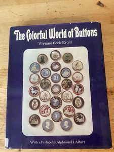 THE COLORFUL WORLD OF BUTTONS By Viviane Beck Ertell - Hardcover - GOOD - Picture 1 of 6