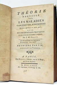 GAMET (Jean-Marie). Théorie Nouvelle sur les maladies Cancéreuses, Nerveuse 1772 - Picture 1 of 10