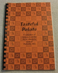 Tasteful Palate Recipes From The Art & Literature Club Parkville MO Cookbook - Bild 1 von 1