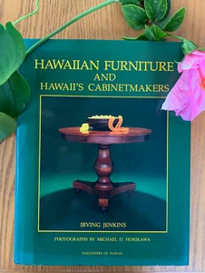 HAWAIIAN FURNITURE & HAWAII'S CABINETMAKERS 1820-1940 JENKINS Free US Mail - Picture 1 of 17