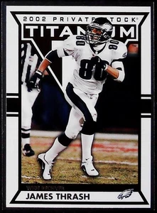 2002 Pacific Private Stock Titanium James Thrash #75 Philadelphia Eagles - Bild 1 von 2