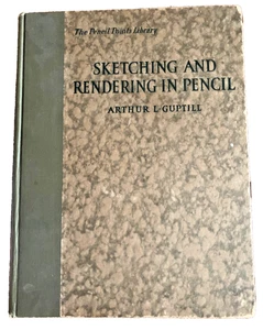 Sketching and Rendering in Pencil by Arthur L Guptill, 1922 - Picture 1 of 6