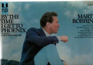 MARTY ROBBINS, BY THE TIME I GET TO PHOENIX 12"x33rpm COUNTRY RECORD ALBUM - Picture 1 of 2