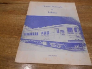 Electric Railroads of Indiana by Jerry Marlette. 2nd Edition 1980. - Picture 1 of 11