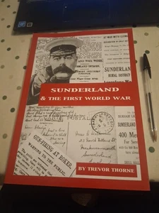 SUNDERLAND & THE FIRST WORLD WAR. - Foto 1 di 2