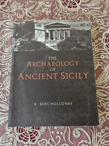 The Archaeology of Ancient Sicily - Ross Holloway - Routledge PB - 0-415-23791-2 - Picture 1 of 16