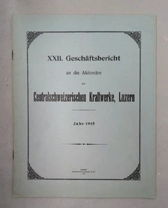 XXII. Geschäftsbericht an die Aktionäre der Centralschweizerischen Kraftwerke, L - Foto 1 di 1