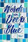 Words In Deep Blue By Cath Crowley: Used