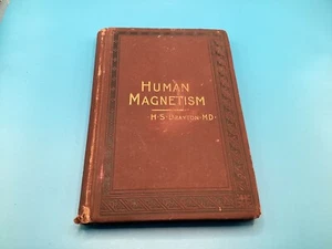 Human Magnetism: Its Nature, Physiology & Psychology Hardcover H S Drayton 1892 - Picture 1 of 9