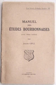 MANUEL des ETUDES BOURBONNAISES 1945 3 cartes Joseph Viple BE études locales IV - Foto 1 di 3