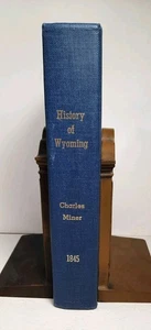 History of Wyoming by Charles Miner - 1976 Reprint -  Hardcover w/ New Index - Bild 1 von 17