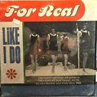 FOR REAL - LIKE I DO - VINYL MIX 12" - M / M - PR.IN CANADA 1996