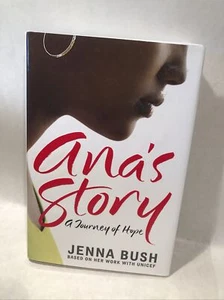 Ana's Story: A Journey of Hope - Jenna Bush / Unicef Hardcover - Imagen 1 de 5