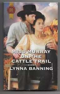 Miss Murray on the Cattle Trail by Lynna Banning (2019, Mass Market) - Imagen 1 de 2
