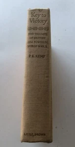 Key to Victory The Triumph of British Sea Power in World War II P K KEMP 1957 - Picture 1 of 6