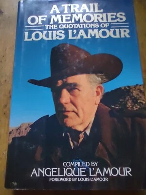A Trail of Memories The Quotations of Louis L'Amour Angelique L'Amour 1988 HB Foto 1 de 3