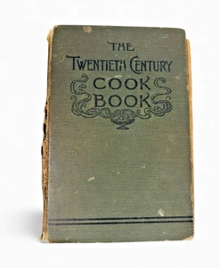 Vintage 1898 The Twentieth Century Cook Book 10th Ed Moritz Kahn M.A. Donohue - Picture 1 of 21