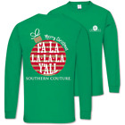 SALE Southern Couture Classic Fa La La Y'All Holiday Long Sleeve T-Shirt
